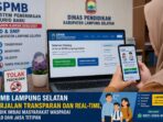 SPMB SD-SMP Lampung Selatan Berjalan Transparan dan Real-Time, Disdik Imbau Masyarakat Waspadai Calo dan Jasa Titipan