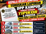 Dugaan Korupsi 5 Proyek Dinas PUPR Lampung Selatan 2024, KEJATI Lampung Teruskan Laporan DPP KAMPUD Ke KEJARI